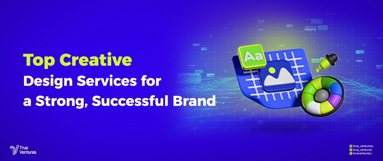 أفضل خدمات التصميم الإبداعي لبناء علامة تجارية قوية وناجحة