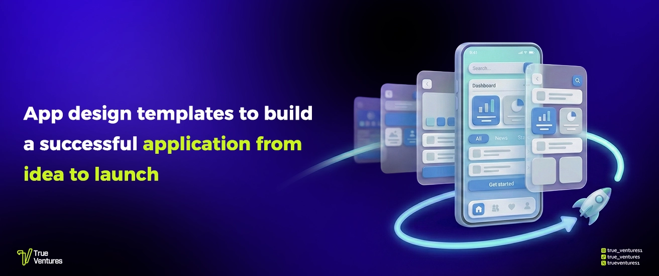 نماذج تصميم تطبيقات لبناء تطبيق ناجح من الفكرة حتى الإطلاق